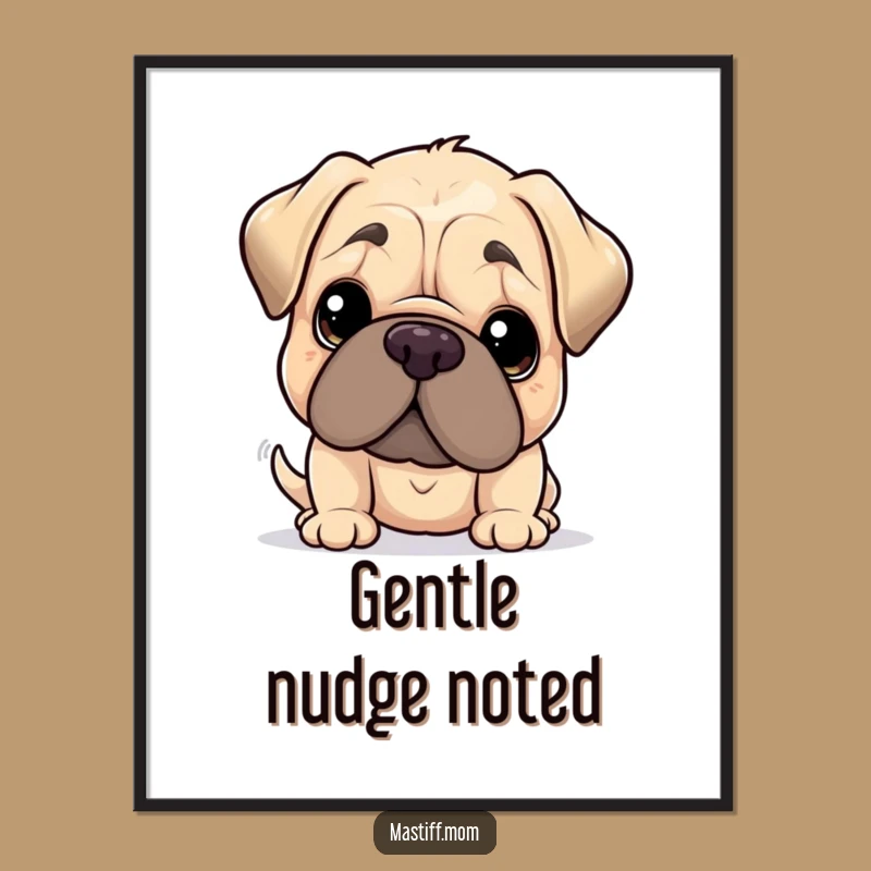 Funny Kawaii Mastiff Gentle Nudge Digital Art: Instant Affection