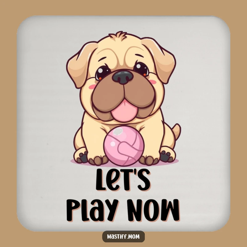 Funny Kawaii Mastiff Coaster: Warm Nudge, Tiny Ball, Protect Surfaces Funny