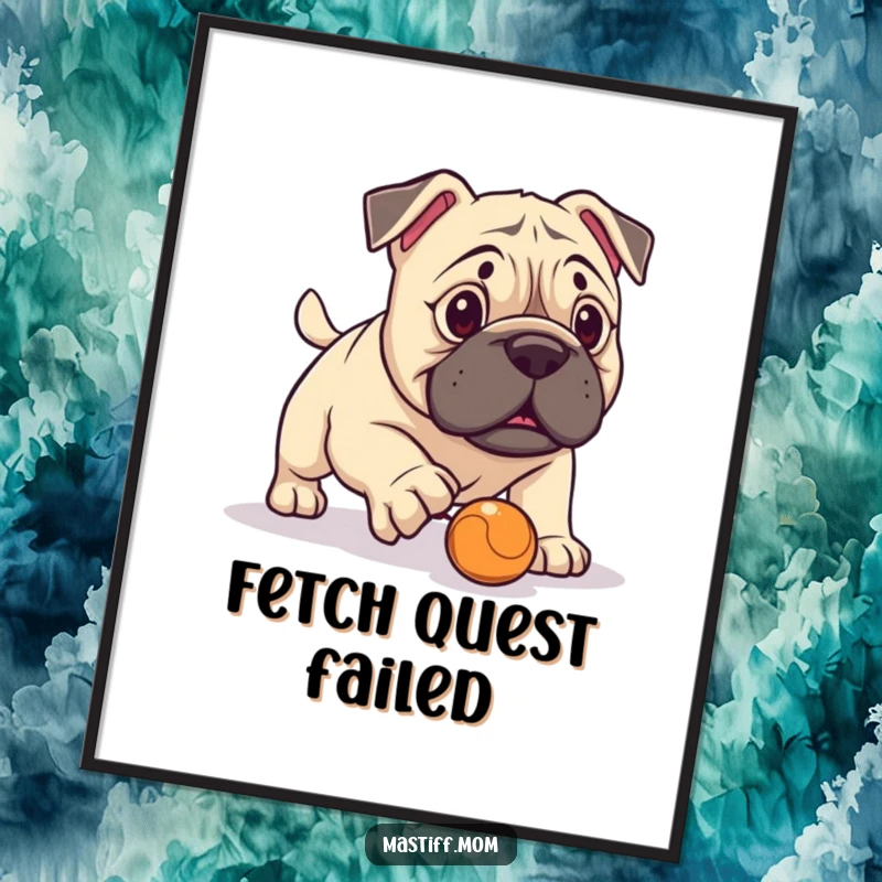 Funny Kawaii Mastiff Poster, comically focused on a minuscule ball during fetch, perfect for dog-themed decor. A humorous and heartwarming print.