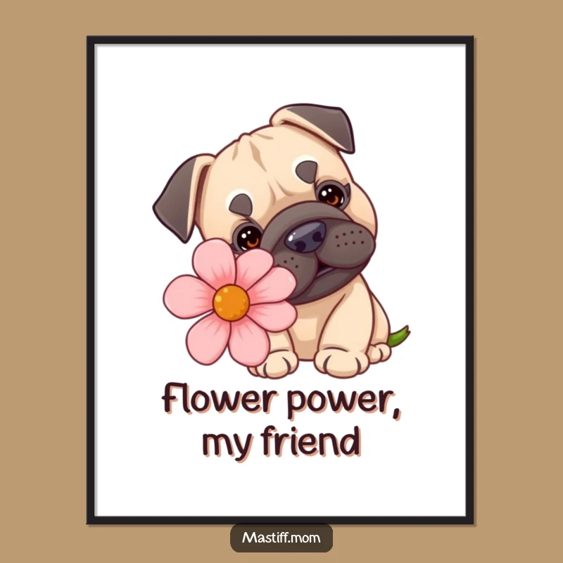 Funny Kawaii Mastiff Poster - Adorable Dog Flower Art Print Gift