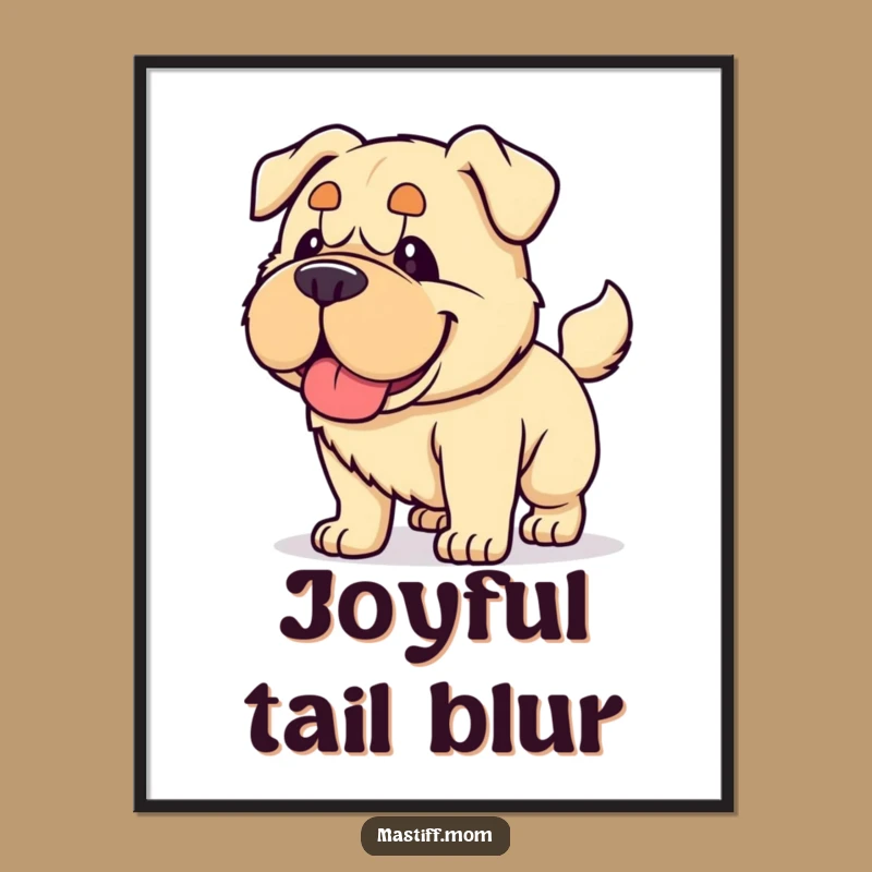 Funny Kawaii Mastiff Poster - Energetic Dog Art Print for Happy Walls