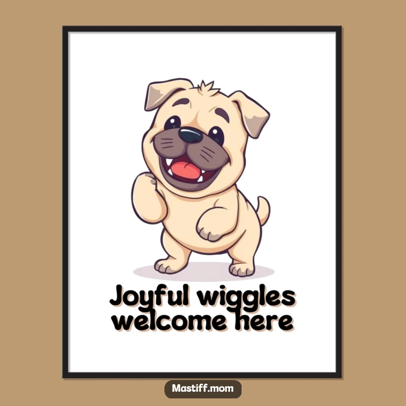 Funny Kawaii Mastiff Wiggle Poster: Adorable Art to Brighten Your Walls!