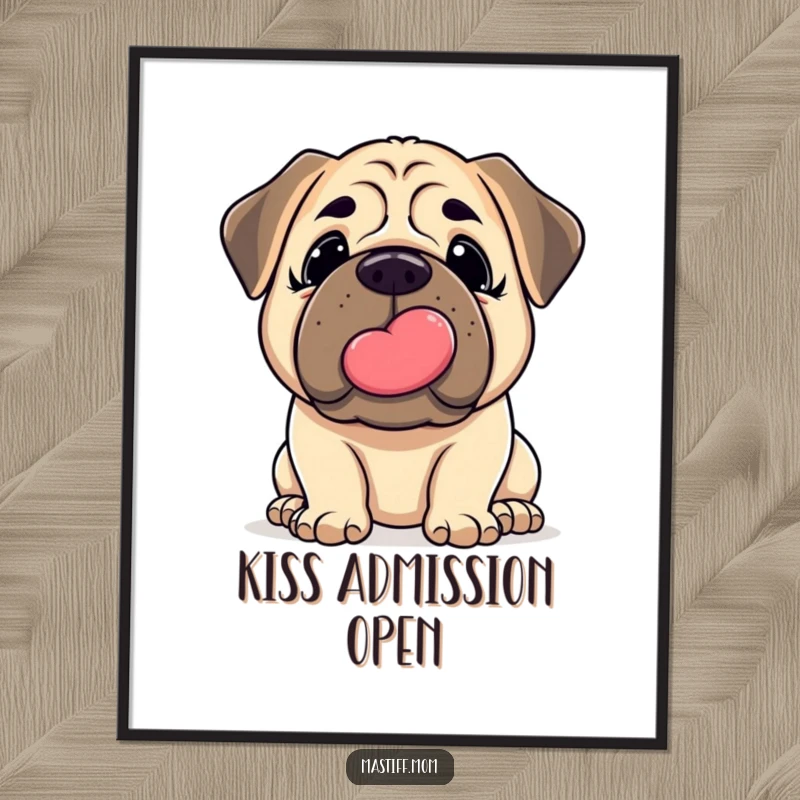 Funny Mastiff Poster: Adorable kawaii Mastiff gently nudges forward to give a large, slobbery, loving kiss.