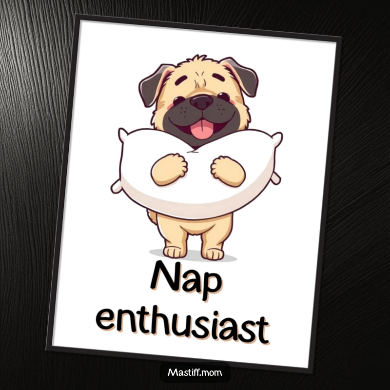 Funny Mastiff poster featuring a delightful dog carrying a huge, soft pillow, bringing smiles to any wall.