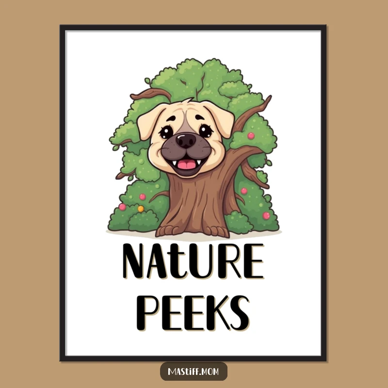 Funny Happy Mastiff Poster: Peek-a-Boo Art, A Whimsical Funny Gift