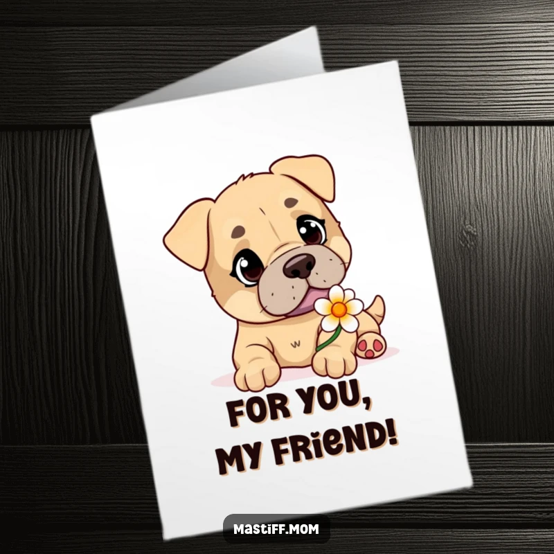 Funny free printable birthday card: A gentle Mastiff with kind eyes sweetly offers a single flower, wishing a happy birthday.