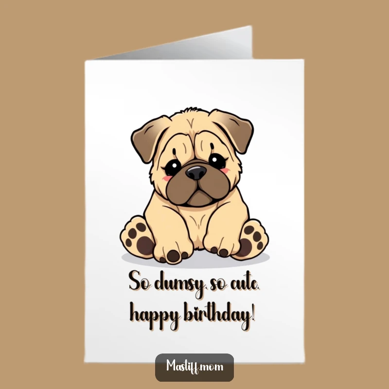 Free Printable Birthday Card: Funny Kawaii Mastiff Puppy Tripping Hilariously