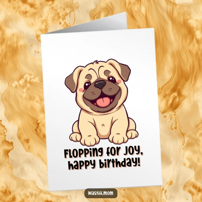 Funny Free Printable Birthday Card: A kawaii mastiff puppy hilariously flopping over backwards with extreme joy and happiness.