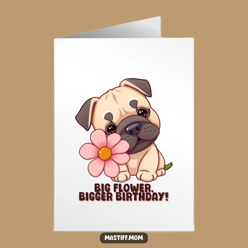Free Printable Birthday Card: Funny Mastiff Sniffing Giant Flower for a Laugh