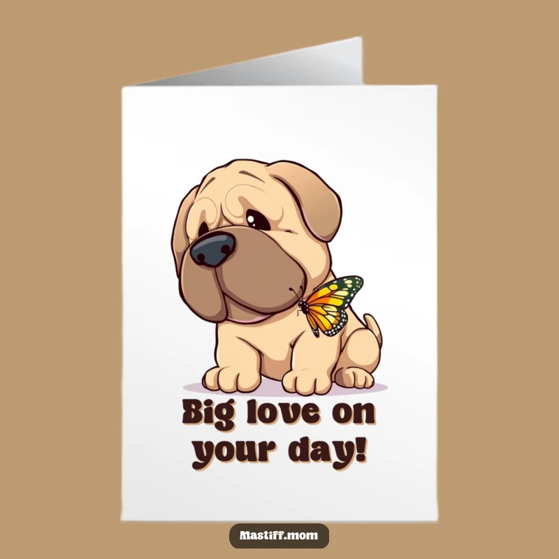 Free Printable Birthday Card: Gentle Giant Mastiff & Butterfly, Funny Downloadable Gift