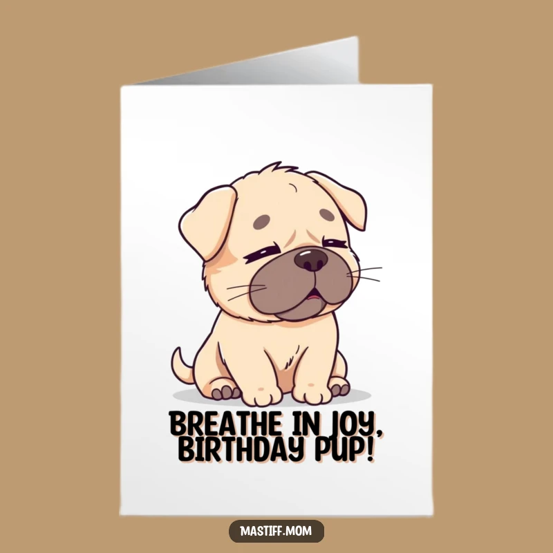 Free Printable Kawaii Mastiff Birthday Card: Peaceful Dog Relaxation Downloadable Humor Gift