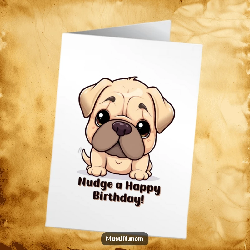 Funny Free Printable Birthday Card: Kawaii Mastiff giving a gentle nudge with its oversized head, sweet and loving.