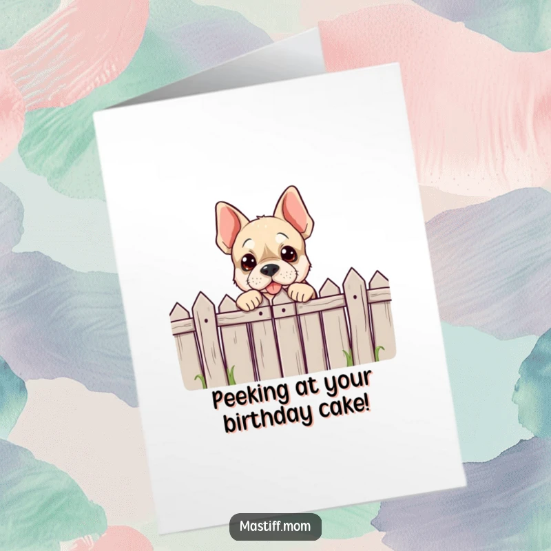 Funny Free Printable Birthday Card: A playful Mastiff character peeks curiously over a comically short fence for a birthday wish.