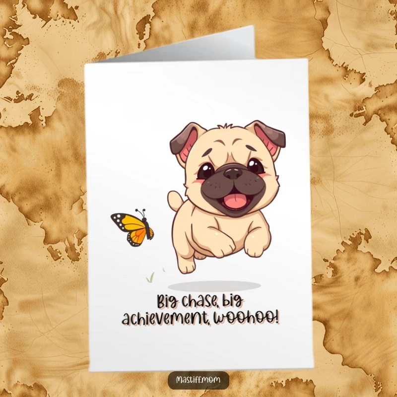Funny Free Printable Congrats Card: Kawaii Mastiff puppy gleefully chasing a comically tiny butterfly, symbolizing joyful achievement.