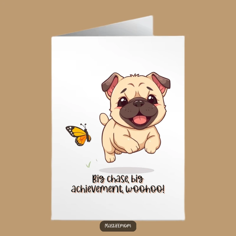 Free Printable Congrats Card: Happy Kawaii Mastiff Pursuing Miniature Butterfly