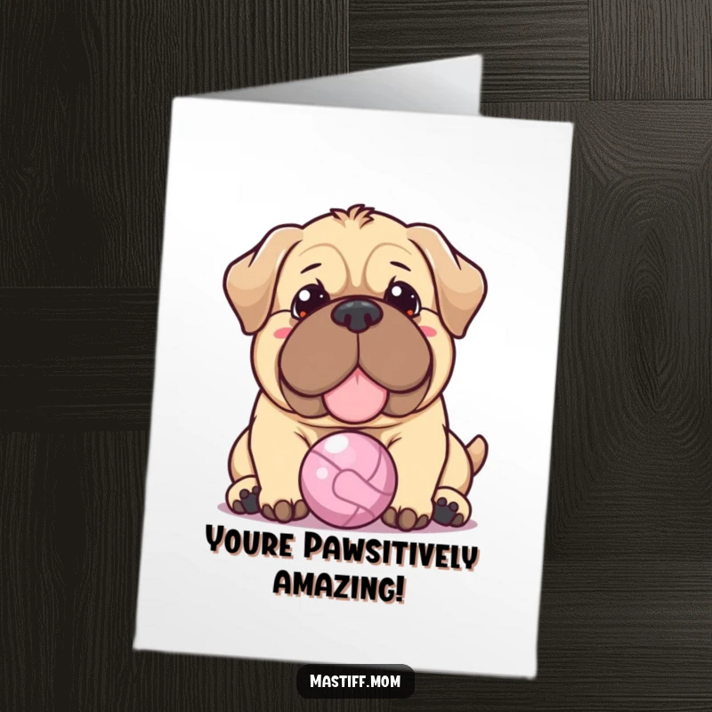 Funny Free Printable Congrats Card: A Kawaii Mastiff nudging a small ball, offering warm congratulations.