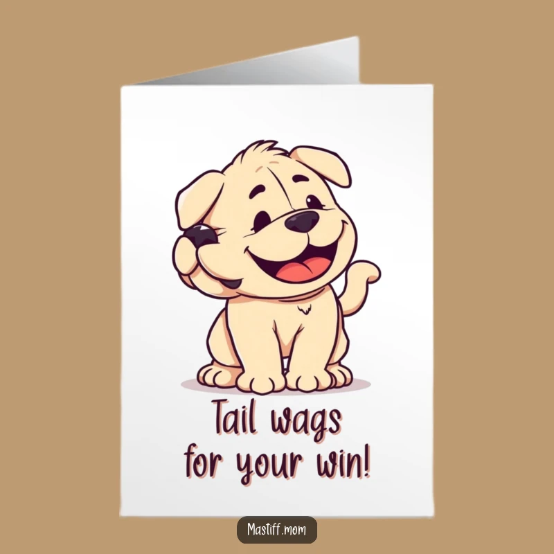 Free Printable Congrats Card: Powerful Mastiff Wagging Tail to Celebrate