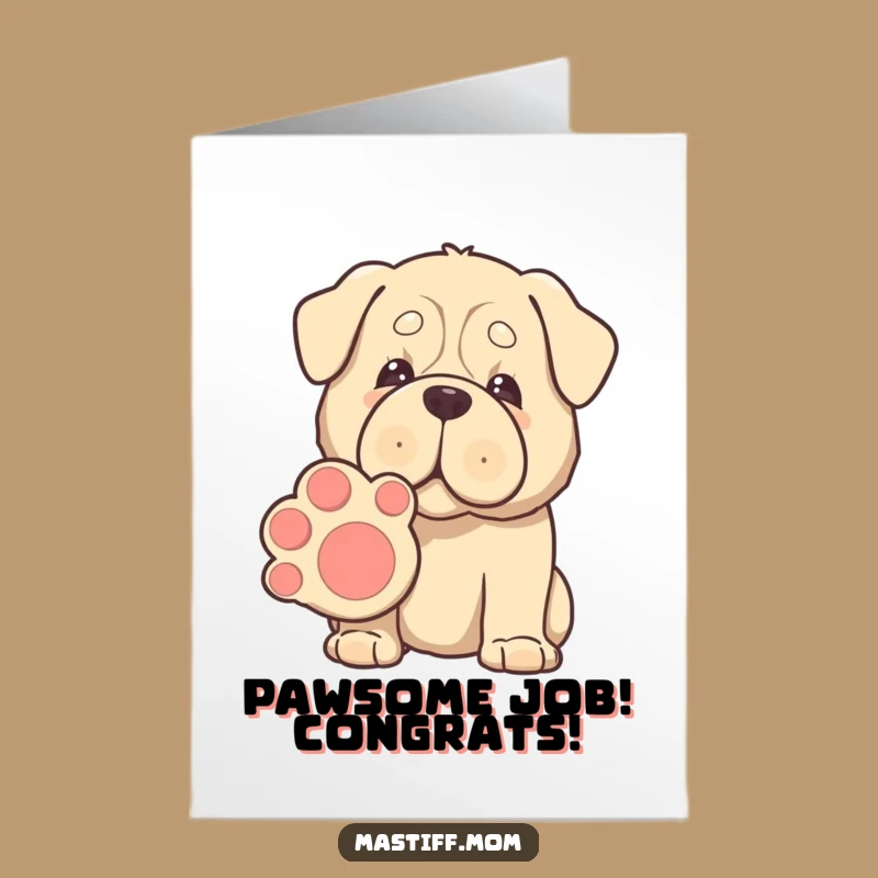 Free Printable Congrats Card: Gentle Mastiff Paw Shake, Huge Dog, Downloadable!