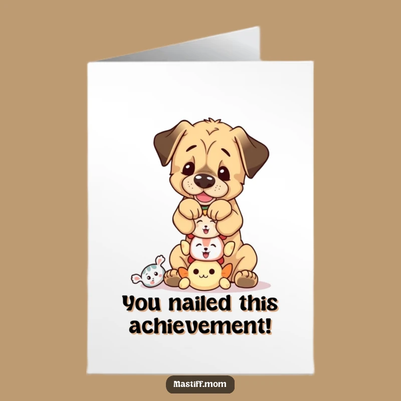 Congratulate them on their success with this free printable card of a Mastiff cub performing an impressive squeaky toy balancing feat. Print at home!