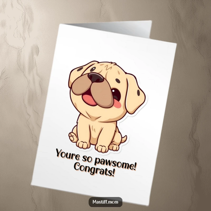 Funny Free Printable Congratulations Card: A kawaii Mastiff dog joyfully gives a big, gentle lick to share good news.