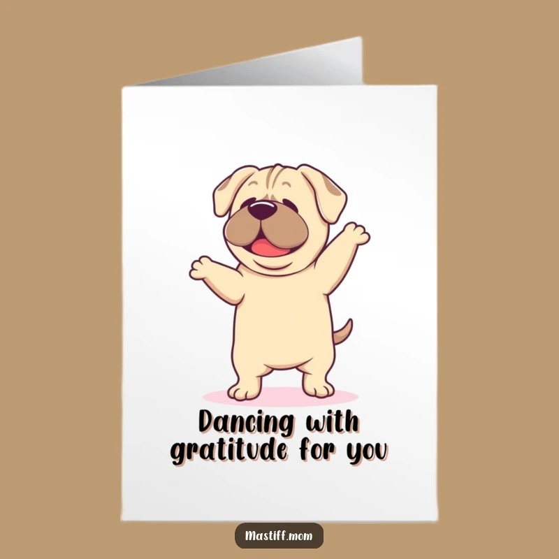 Free Printable Happy Dance Mastiff Thank You Card: Droopy, Funny Downloadable Gift