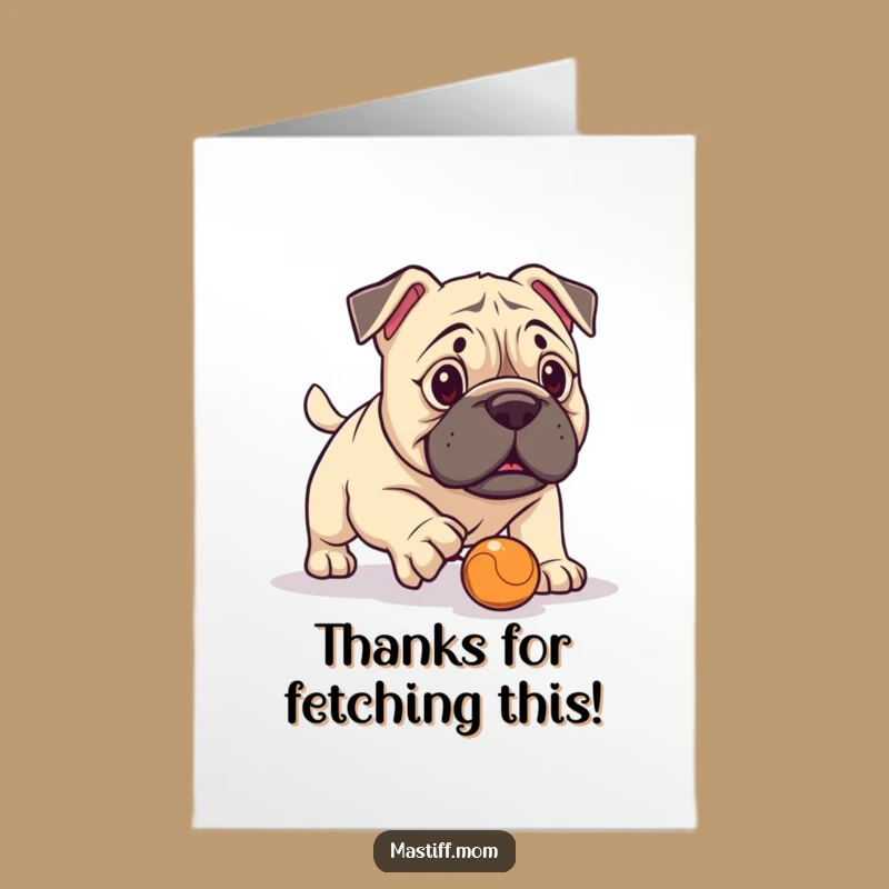 Free Printable Mastiff Thank You Card - Funny Fetch Fail Dog, Appreciative Downloadable Gift