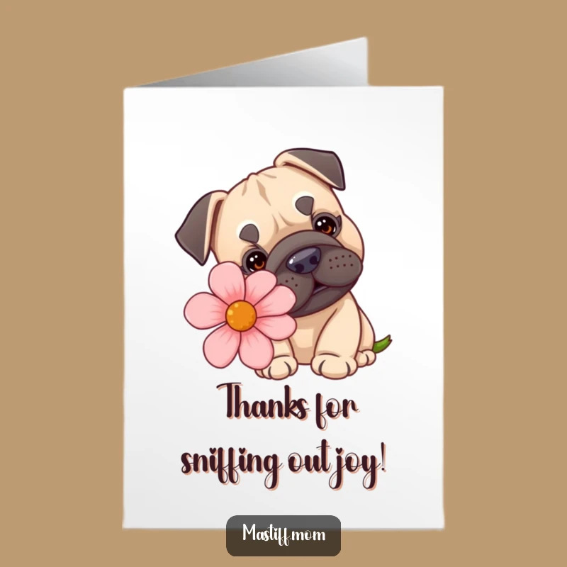 Free Printable Thank You Card: Cute Mastiff Sniffing Big Flower