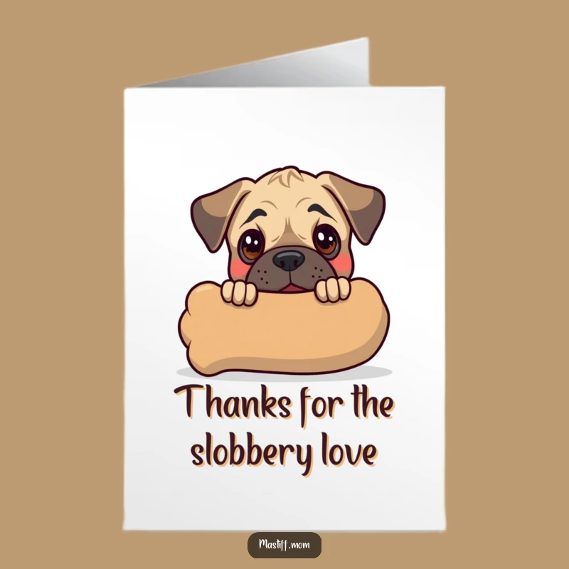 Free Printable Thank You Card: Humorous Mastiff Puppy & Chew Toy
