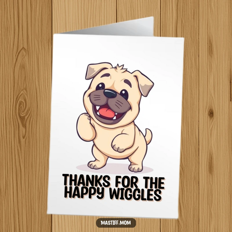 Funny Free Printable Thank You Card: A kawaii mastiff showing gratitude with a funny, wobbly, enthusiastic wiggle.