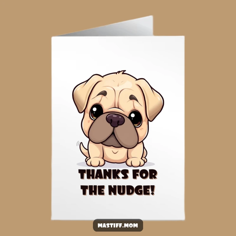 Free Printable Mastiff Thank You Card - Gentle Nudge Doggy, Appreciative Downloadable Gift